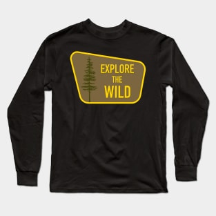 Explore the Wild Outdoor Enthusiast Design Long Sleeve T-Shirt